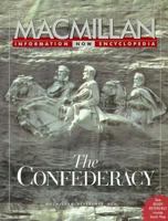 The Confederacy (MacMillan Information Now Encyclopedias)