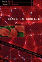 Genes in Conflict: The Biology of Selfish Genetic Elements