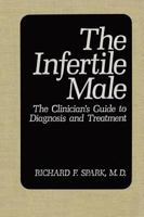 The Infertile Male: The Clinician's Guide to Diagnosis and Treatment