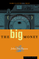 The Big Money: Volume Three of the U.S.A. Trilogy