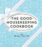 The Good Housekeeping Cookbook: 1,275 Recipes from America's Favorite Test Kitchen