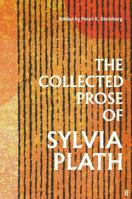 The Collected Prose of Sylvia Plath 0571377645 Book Cover