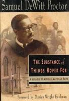 The Substance of Things Hoped for: A Memoir of African-American Faith