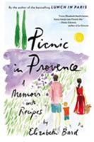 Picnic in Provence: A Memoir with Recipes