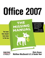 Office 2007: The Missing Manual