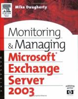 Monitoring and Managing Microsoft Exchange Server 2003