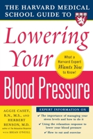 Harvard Medical School Guide to Lowering Your Blood Pressure (Harvard Medical School Guides)