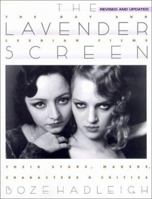 The Lavender Screen: The Gay and Lesbian Films--Their Stars, Makers, Characters, and Critics