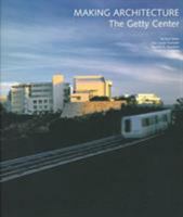 Making Architecture: The Getty Center