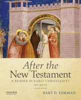 After the New Testament: A Reader in Early Christianity