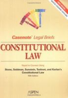 Casenote Legal Briefs: Constitutional Law - Keyed to Cohen And Varat