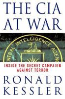 The CIA at War: Inside the Secret Campaign Against Terror