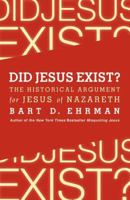 Did Jesus Exist? The Historical Argument for Jesus of Nazareth