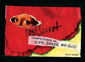 PostSecret: Confessions on Life, Death and God