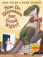 How Do Dinosaurs Say Goodnight?