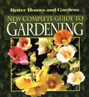 New Complete Guide to Gardening (Better Homes & Gardens)