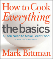 How to Cook Everything: The Basics 076456756X Book Cover