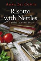 Risotto with Nettles: A Memoir with Food