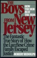 The Boys from New Jersey: How the Mob Beat the Feds