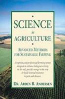 Science in Agriculture: Advanced Methods for Sustainable Farming