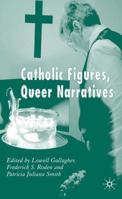 Catholic Figures, Queer Narratives