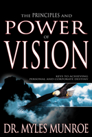 The Principles and Power of Vision