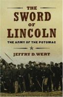 The Sword of Lincoln: The Army of the Potomac