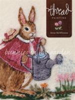 Thread Painting: Bunnies in My Garden (Milner Craft Series)