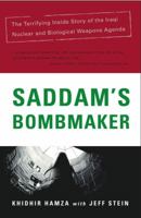 Saddam's Bombmaker: The Daring Escape of the Man Who Built Iraq's Secret Weapon