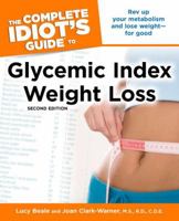 The Complete Idiot's Guide to Glycemic Index Weight Loss