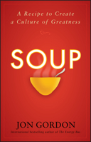 Soup: A Recipe to Nourish Your Team and Culture