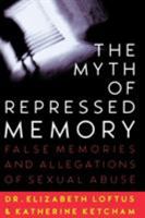 The Myth of Repressed Memory: False Memories and Allegations of Sexual Abuse