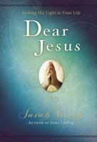 Dear Jesus: Seeking His Life in Your Life