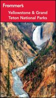 Frommer's Yellowstone & Grand Teton National Parks (Park Guides)