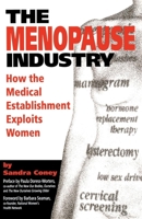 The Menopause Industry: How the Medical Establishment Exploits Women