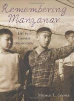 Remembering Manzanar: Life in a Japanese Relocation Camp