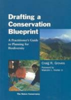 Drafting a Conservation Blueprint: A Practitioner's Guide To Planning For Biodiversity