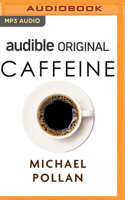 Caffeine: How Caffeine Created The Modern World 1713566095 Book Cover