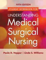 Study Guide for Understanding Medical Surgical Nursing