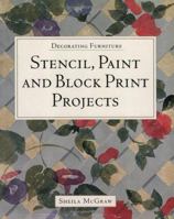 Decorating Furniture: Stencil, Paint and Block Print Projects