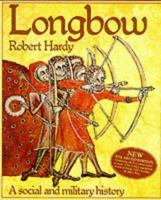 Longbow: A Social and Military History