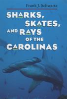 Sharks, Skates, and Rays of the Carolinas