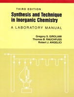 Synthesis and Technique in Inorganic Chemistry: A Laboratory Manual