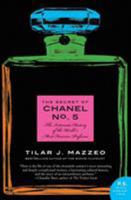 The Secret of Chanel No. 5: The Intimate History of the World's Most Famous Perfume