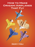 How to Make Origami Airplanes That Fly (Origami)