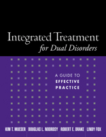 Integrated Treatment for Dual Disorders: A Guide to Effective Practice