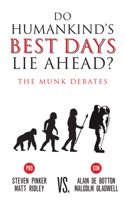 Do Humankind’s Best Days Lie Ahead?: The Munk Debates 1487001681 Book Cover