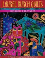 Laurel Burch Quilts: Kindred Creatures