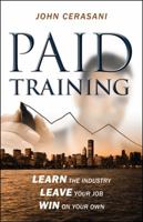 Paid Training: Learn the industry, Leave your job, Win on your own