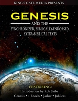 Genesis and the Synchronized, Biblically Endorsed, Extra-Biblical Texts